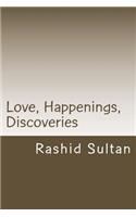 Love, Happenings, Discoveries
