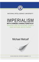 Imperialism With Chinese Characteristics?: Reading and Re-Reading China's 2006 Defense White Paper