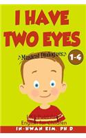 I Have Two Eyes Musical Dialogues
