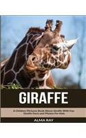 Giraffe: A Children Pictures Book About Giraffe With Fun Giraffe Facts and Photos For Kids