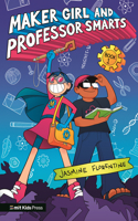 Maker Girl and Professor Smarts