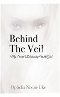 Behind The Veil