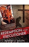 Redemption of the Executioner