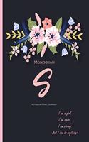 Monogram 'S' Notebook (Diary, Journal): Monogram Initial S Notebook (diary, journal) with quote 'I Am A Girl. I Am Smart. I Am Strong. And I Can do Anything' on the cover for women, girls 