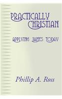 Practically Christian: Applying James Today