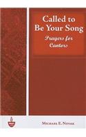 Called to Be Your Song