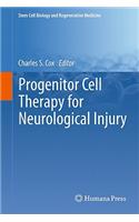 Progenitor Cell Therapy for Neurological Injury