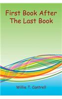 First Book After the Last Book