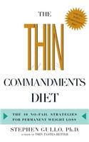 Thin Commandments Diet: The Ten No-Fail Strategies for Permanent Weight Loss