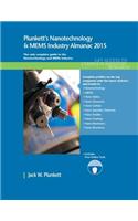 Plunkett's Nanotechnology & MEMS Industry Almanac 2015: Nanotechnology & MEMS Industry Market Research, Statistics, Trends & Leading Companies(Plunkett's Industry Almanacs)