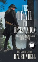 The Trail to Reservation