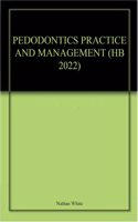 PEDODONTICS PRACTICE AND MANAGEMENT (HB 2022)