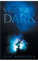 Visions in the Dark