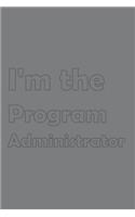 I'm the Program Administrator