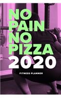 No Pain No Pizza - 2020 Fitness Planner
