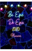 Be Epic Do Epic 2020