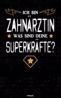 Ich bin Zahnärztin was sind deine Superkräfte? Notizbuch
