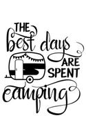 The Best Days Are Spent Camping