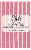 I'm a Aunt and a Cowgirl Nothing Scares Me Cocktail Journal