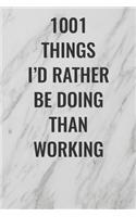 1001 Things I'd Rather Be Doing Than Working