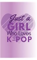 Just A Girl Who Loves K-Pop