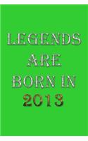 Legends Are Born In 2013 Notebook
