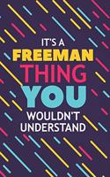 It's a Freeman Thing You Wouldn't Understand