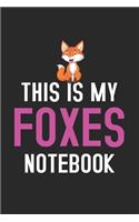 This Is My Foxes Notebook