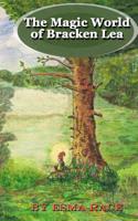 The Magic World of Bracken Lea