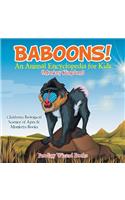 Baboons! An Animal Encyclopedia for Kids (Monkey Kingdom) - Children's Biological Science of Apes & Monkeys Books