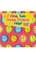 One, Two, Three O'clock Hop! A Telling Time Book for Kids