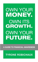 Own Your Money. Own Its Growth. Own Your Future.