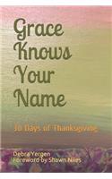 Grace Knows Your Name