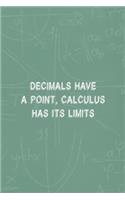 Decimals Have A Point, Calculus Has Its Limits: All Purpose 6x9 Blank Lined Notebook Journal Way Better Than A Card Trendy Unique Gift Green Blackboard Calculus