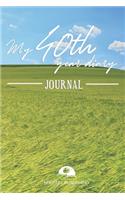 My 40th Year Diary Journal - Build your personal encyclopedia of your life - 600 pages lined pages to write your own story. 6' x 9' format.