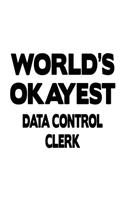 World's Okayest Data Control Clerk