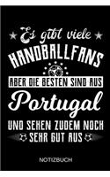 Es gibt viele Handballfans aber die besten sind aus Portugal und sehen zudem noch sehr gut aus: A5 Notizbuch - Liniert 120 Seiten - Geschenk/Geschenkidee zum Geburtstag - Weihnachten - Ostern - Vatertag - Muttertag - Namenstag