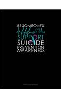 Be Someone Lifeline - Support Suicide Prevention Awareness
