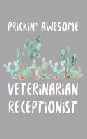 Prickin' Awesome Veterinarian Receptionist