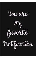 You are my Favorite Notification