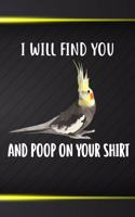 I Will Find You And Poop On Your Shirt