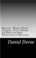 Résumé - When I Stop Talking, You'll Know I'm Dead de Jerry Weintraub et Richard