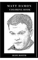 Matt Damon Coloring Book: Jason Bourne Star and Acclaimed Action Heroes Actor, Academy Award Nominee and Philantropist Inspired Adult Coloring Book