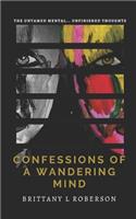 Confessions of a Wandering Mind