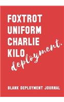 Foxtrot Uniform Charlie Kilo Deployment