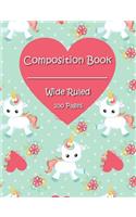 Composition Book: White Cartoon Unicorns with Hearts, Wide Ruled School Notebook, 100 pages, 7.44"x9.69"