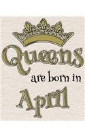 Queens Are Born in April