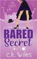 Bared Secret (Curtain Call Book 3)