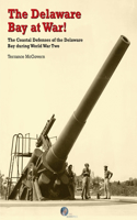 Delaware Bay at War!