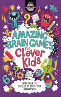 Amazing Brain Games for Clever Kids(r)